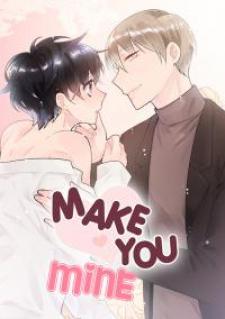 Read Make You Mine Manga on Mangakakalot